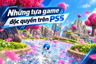 Những tựa game độc quyền trên PS5 hấp dẫn với đồ họa đẹp và lối chơi cuốn hút