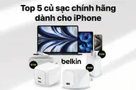 Top 5 củ sạc chính hãng dành cho iPhone siêu chất lượng đáng mua 