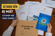 Sổ đoàn viên bị mất có nhập học được không? Cách xử lý đúng khi làm thủ tục nhập học đại học hoặc cao đẳng