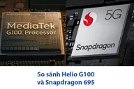 So sánh Helio G100 và Snapdragon 695: Khác biệt hiệu năng, đồ họa và kết nối