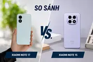So sánh Redmi Note 15 và Note 17 (phiên bản 4G): Camera 108 MP hay pin 7.700 mAh đáng chọn hơn?