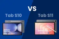 So sánh Samsung Tab S10 và S11: Chi tiết về hiệu năng, màn hình và thời lượng pin