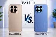 So sánh Xiaomi 17T Pro với 15T Pro: Những nâng cấp đáng chú ý sau một thế hệ