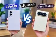 So sánh Z Fold8 vs Huawei Pura X Max: Samsung mạnh hiệu năng, Huawei vượt trội camera và sạc