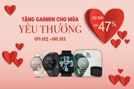 Tặng Garmin cho mùa yêu thương, ưu đãi đến 47%