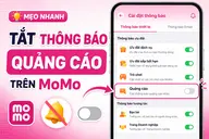 Cách tắt thông báo quảng cáo trên MoMo đơn giản để tránh bị làm phiền mỗi ngày