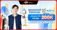 Thanh toán trả góp Kredivo tại FPT Shop, nhận ưu đãi đến 200.000 đồng