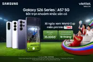 Chương trình ưu đãi gói TV360 Viettel dành cho chủ sở hữu Samsung Galaxy S26 Series và Galaxy A57