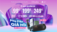 Cuối năm đổi phụ kiện xịn: Đồng giá từ 99K, ưu đãi đến 5 triệu, ghé là có quà