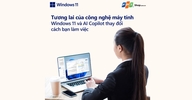 Tương Lai Của Công Nghệ Máy Tính - Windows 11 Và AI Copilot Thay Đổi Cách Bạn Làm Việc