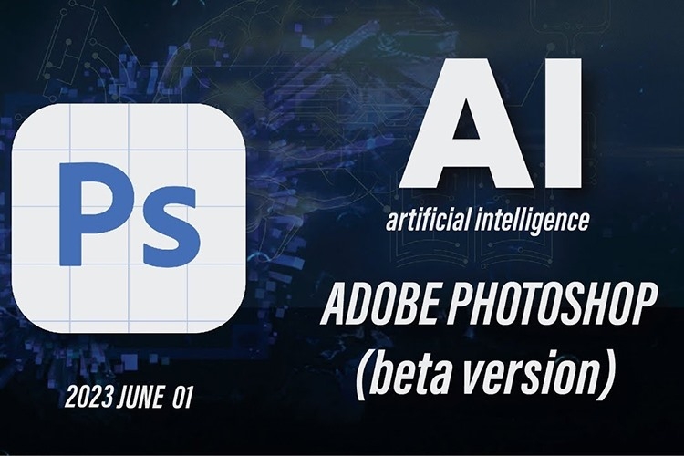 Photoshop Beta AI là gì? Tính năng và cách tải AI Photoshop Beta