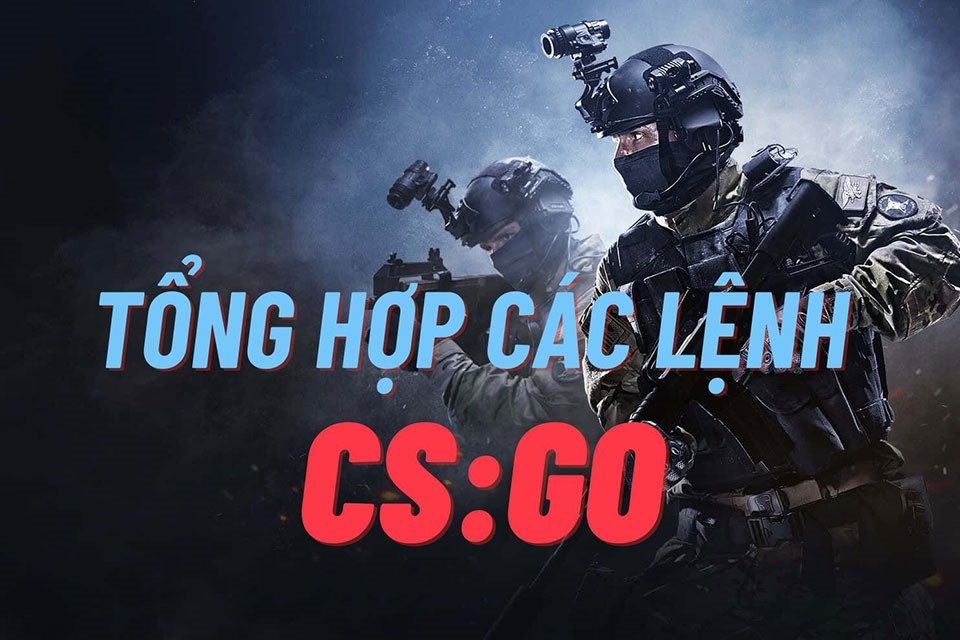 Tổng hợp tất cả các lệnh CSGO để tăng cường trải nghiệm bắn súng trong game