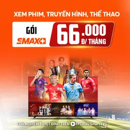 Code giải trí FPT Play - Gói SMAX+