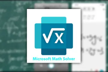 Microsoft Math Solver - Ứng dụng giải toán nhanh chóng, chính xác