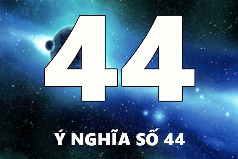 44 nghĩa là gì ảnh 1