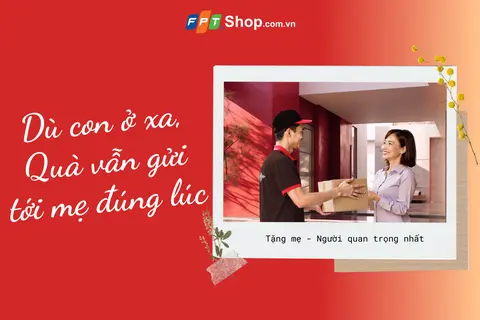 Dù con ở xa, quà vẫn gửi tới mẹ đúng lúc