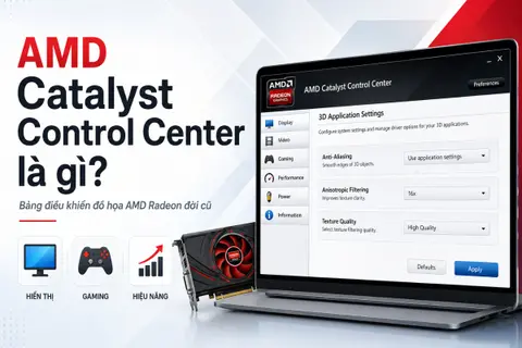 AMD Catalyst Control Center là gì? Có cần sử dụng nó không?