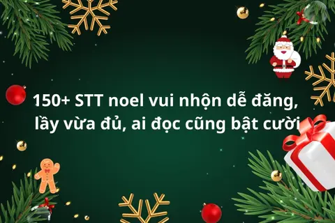 150+ STT noel vui nhộn dễ đăng, lầy vừa đủ, ai đọc cũng bật cười