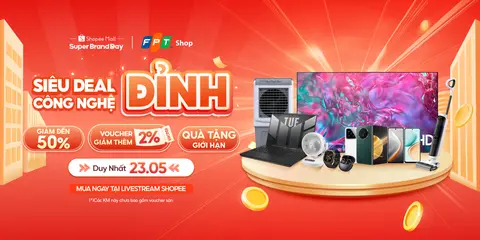 SUPER BRAND DAY 23.5: FPT Shop mở Livestream Siêu deal công nghệ đỉnh, giảm đến 50% trên Shopee Live