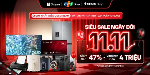 Siêu sale ngày đôi 11.11: Sale lớn nhất năm giảm tới 47%, giảm thêm Voucher đến 4 triệu tại FPT Shop