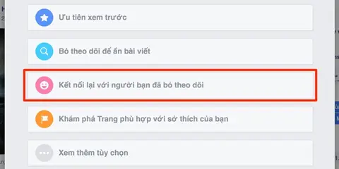 Cách chuộc lại lỗi lầm sau khi ấn nhầm nút Unfollow trên Facebook