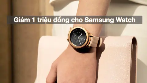 FPT Shop giảm 1 triệu đồng và tặng tai nghe Bluetooth cho Galaxy Watch