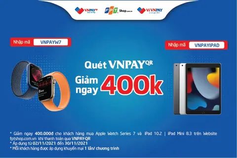FPT Shop giảm ngay 400.000 đồng cho khách hàng mua Apple Watch Series 7, iPad 10.2 | iPad Mini 8.3 và thanh toán qua VNPAY-QR