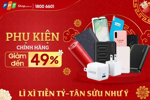 Phụ kiện chính hãng giảm mạnh đến 49% đón Tết tại FPT Shop
