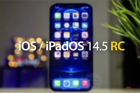 Apple phát hành bản cập nhật iOS 14.5 và iPadOS 14.5 “Release Candidate”