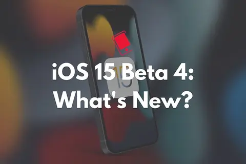 Mọi tính năng mới có trong bản cập nhật iOS 15 beta 4