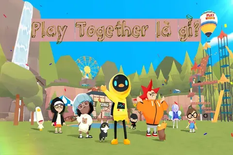 Play Together là gì? Tìm hiểu sức hút của game với cộng đồng