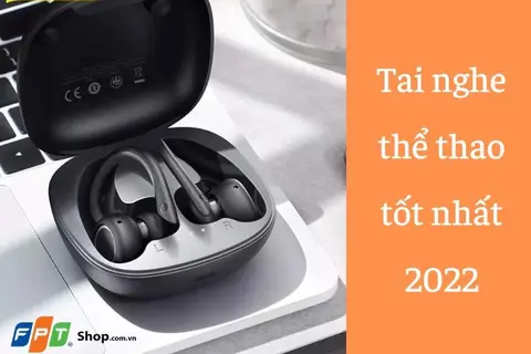 7+ mẫu tai nghe thể thao không dây tốt nhất 2022 