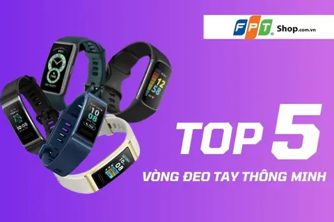 Cập nhật 5 mẫu vòng đeo tay thông minh tốt nhất hiện nay (2022)