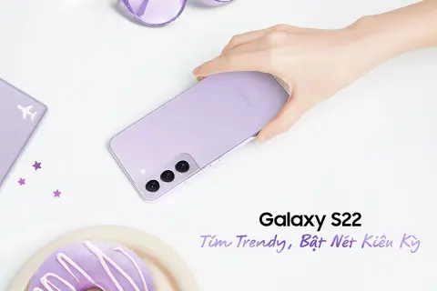 Samsung ra mắt Galaxy S22 phiên bản Tím trendy và sang chảnh
