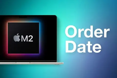 Đây là ngày Apple mở đặt trước và giao hàng MacBook Air M2