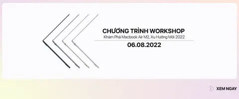 [Workshop Hello F.Studio] Khám phá MacBook Air M2, xu hướng mới 2022