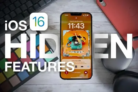 16 tính năng ẩn của iOS 16 mà bạn có thể không biết
