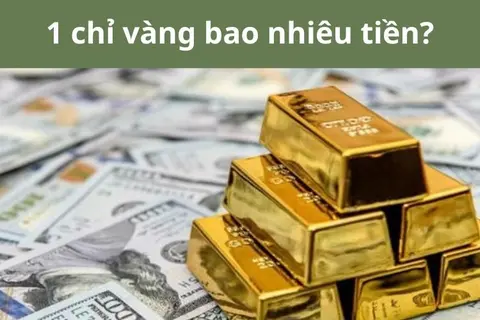 1 chỉ vàng bao nhiêu tiền? Cập nhật giá vàng 24K, 18K, 16K và cách quy đổi vàng trong giao dịch 