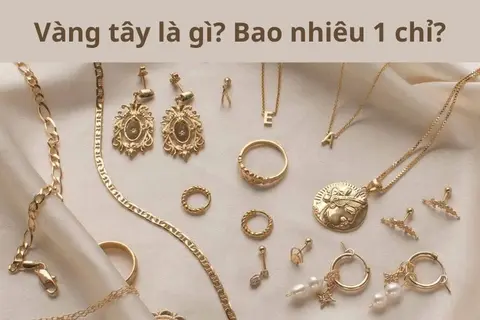 Vàng Tây Là Gì? Bao Nhiêu 1 Chỉ? Cách Thử Vàng Thật Hay Giả Tại Nhà Nhanh Và Đơn Giản Nhất