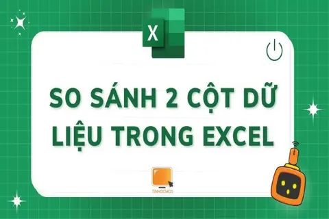 Cách so sánh 2 cột trong Excel bằng hàm cực đơn giản