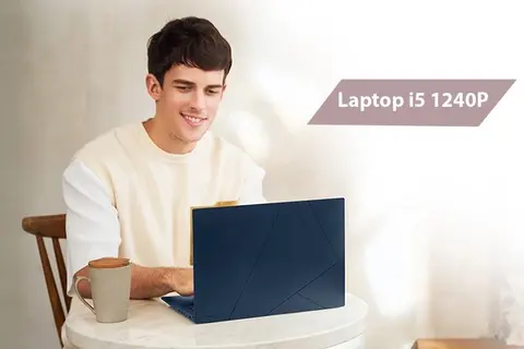 Khám phá TOP 5 laptop i5 1240P cấu hình mạnh cho sinh viên và dân văn phòng