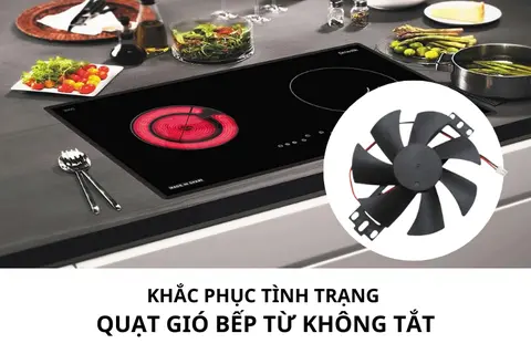 Quạt bếp hồng ngoại không tắt: Tìm hiểu nguyên nhân và cách khắc phục tại nhà