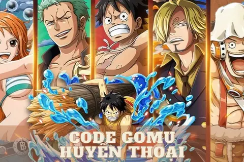 Tổng hợp code Gomu Huyền Thoại mới nhất tháng 6/2025 dành cho game thủ, nhập ngay đừng bỏ lỡ!