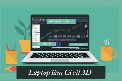 Top laptop làm Civil 3D đáng mua nhất năm 2023
