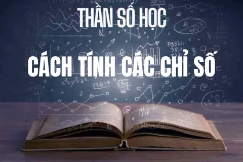 Thần số học là gì? Cách tính thần số học theo tên, ngày tháng năm sinh