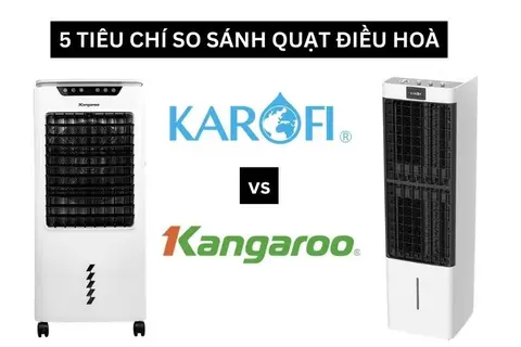 5 tiêu chí so sánh quạt điều hòa Karofi và Kangaroo