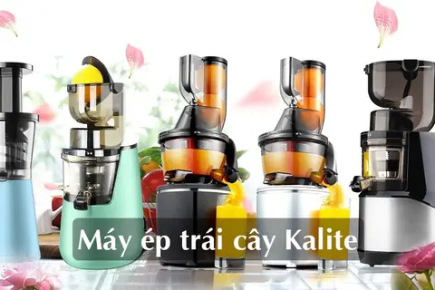 Máy ép trái cây Kalite có tốt không? Thương hiệu của nước nào?