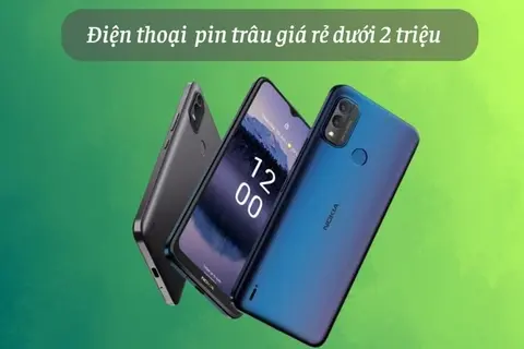 Bật mí top 5 điện thoại pin trâu giá rẻ dưới 2 triệu đáng mua nhất 2023