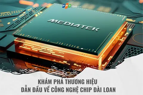 MediaTek: Khám phá thương hiệu dẫn đầu về công nghệ chip Đài Loan