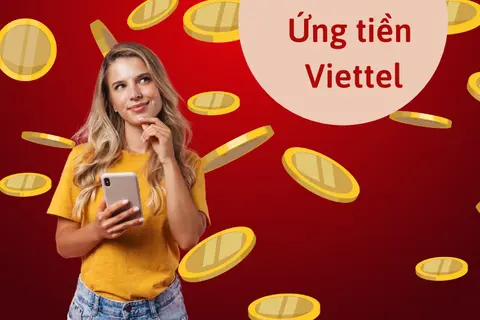 Cách ứng tiền Viettel 5K, 10K, 20K, 50K, 100K mới nhất 2025